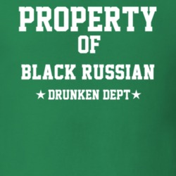 Property Of Black Russian Drunken Dept Funny Party T Shirt