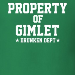 Property Of Gimlet Drunken Dept Funny Party T Shirt
