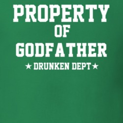 Property Of Godfather Drunken Dept Funny Party T Shirt