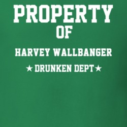 Property Of Harvey Wallbanger Drunken Dept Funny Party T Shirt