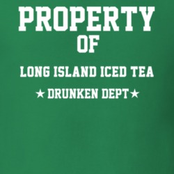 Property Of Long Island Iced Tea Drunken Dept Funny Party T Shirt