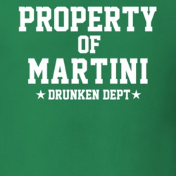 Property Of Martini Drunken Dept Funny Party T Shirt