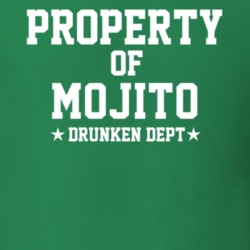 Property Of Mojito Drunken Dept Funny Party T Shirt