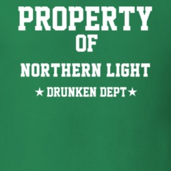 Property Of Northern Light Drunken Dept Funny Party T Shirt