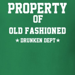 Property Of Old Fashioned Drunken Dept Funny Party T Shirt