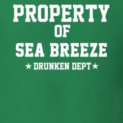 Property Of Sea Breeze Drunken Dept Funny Party T Shirt