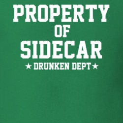 Property Of Sidecar Drunken Dept Funny Party T Shirt