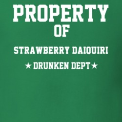 Property Of Strawberry Daiquiri Drunken Dept Funny Party T Shirt