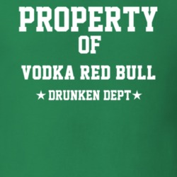 Property Of Vodka Red Bull Drunken Dept Funny Party T Shirt