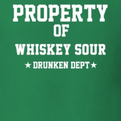 Property Of Whiskey Sour Drunken Dept Funny Party T Shirt