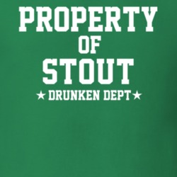 Property Of Stout Drunken Dept Funny Party T Shirt