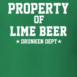Property Of Lime Beer Drunken Dept Funny Party T Shirt