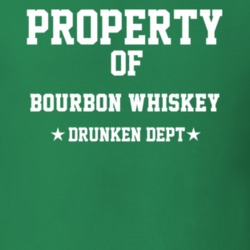 Property Of Bourbon Whiskey Drunken Dept Funny Party T Shirt