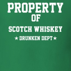 Property Of Scotch Whiskey Drunken Dept Funny Party T Shirt
