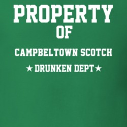 Property Of Campbeltown Scotch Drunken Dept Funny Party T Shirt
