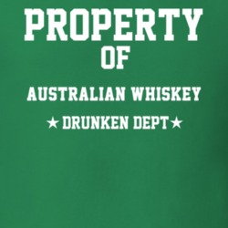 Property Of Australian Whiskey Drunken Dept Funny Party T Shirt