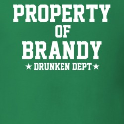 Property Of Brandy Drunken Dept Funny Party T Shirt