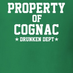 Property Of Cognac Drunken Dept Funny Party T Shirt