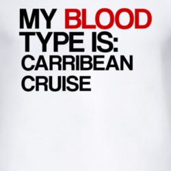 Carribean Cruise My Blood Type Is Alcohol Fun T Shirt