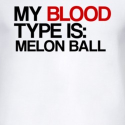 Melon Ball My Blood Type Is Alcohol Fun T Shirt