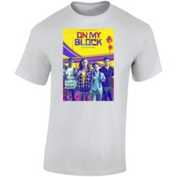 On My Block Poster Best Teen Tv Shows T Shirt On My Block Poster Best Teen Tv Shows T Shirt