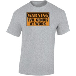 Warning Evil Genius At Work Funny Father's Day T Shirt