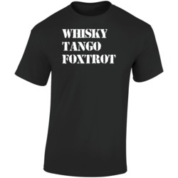 Whisky Tango Foxtrot Wtf Funny T Shirt