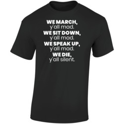 We March Sit Down Speak Up Y'all Mad Civil Rights Activism T Shir We March Sit Down Speak Up Y'all Mad Civil Rights Activism T Shir