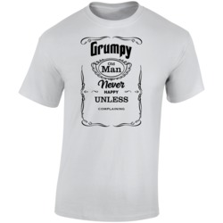 Grumpy Old Man Never Happy Unless Complaining T Shirt