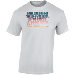 Our Mission This Summer Is To Have A Good Time All The Time Outer Bank Our Mission This Summer Is To Have A Good Time All The Time Outer Bank