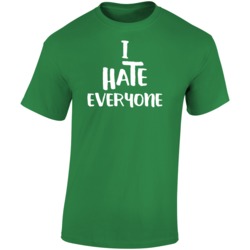 I Hate Everyone Funny Miserable Soul Misanthrope T Shirt
