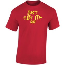 Just Let It Go Funny T Shirt