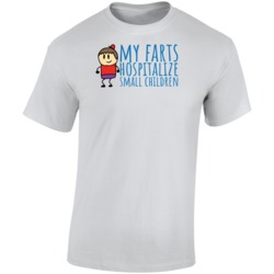 My Farts Hospitalize Small Children Funny T Shirt