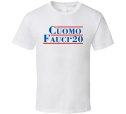 Andrew Cuomo Anthony Fauci 2020 For President T Shirt Andrew Cuomo Anthony Fauci 2020 For President T Shirt