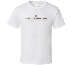 The Dearborn Chicago Restaurant T Shirt The Dearborn Chicago Restaurant T Shirt