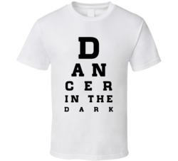Dancer In The Dark Signt Chart Movie T Shirt Dancer In The Dark Signt Chart Movie T Shirt