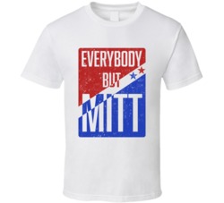 Everbody But Mitt Romney Trump Panel T Shirt Everbody But Mitt Romney Trump Panel T Shirt