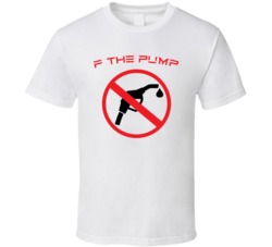 F The Pump Tesla Driver T Shirt F The Pump Tesla Driver T Shirt