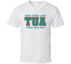 Good Things Come To Those Who Wait Tua Tagovailoa Miami Football T Shi Good Things Come To Those Who Wait Tua Tagovailoa Miami Football T Shi