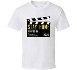 Stay Home Directed By Quentin Quarantino Funny Social Distancing Movie Stay Home Directed By Quentin Quarantino Funny Social Distancing Movie