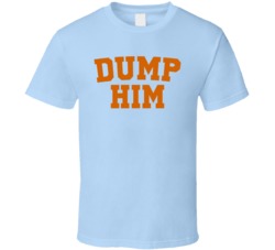 Dump Him As Seen On Funny Slogan T Shirt