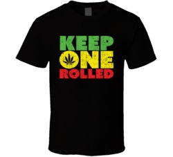 Keep One Rolled Pot Marijuana Cannabis Smoker Funny Stoner T Shirt