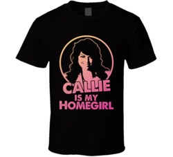 Grey's Anatomy Callie Torres Is My Home Girl Tv Show Fan T Shirt Grey's Anatomy Callie Torres Is My Home Girl Tv Show Fan T Shirt