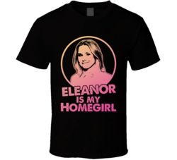 The Good Place Eleanor Shellstrop Is My Home Girl Tv Show Fan T Shirt The Good Place Eleanor Shellstrop Is My Home Girl Tv Show Fan T Shirt
