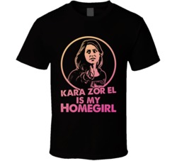 Supergirl Kara Zor El Is My Home Girl Tv Show Fan T Shirt Supergirl Kara Zor El Is My Home Girl Tv Show Fan T Shirt