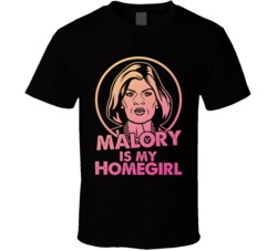 Malory Archer Is My Home Girl Tv Show Fan T Shirt Malory Archer Is My Home Girl Tv Show Fan T Shirt