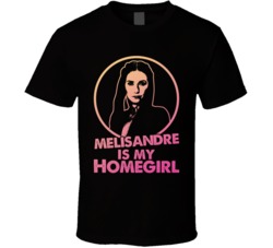 Game Of Thrones Melisandre Is My Home Girl Tv Show Fan T Shirt Game Of Thrones Melisandre Is My Home Girl Tv Show Fan T Shirt