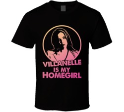 Killing Eve Villanelle Is My Home Girl Tv Show Fan T Shirt Killing Eve Villanelle Is My Home Girl Tv Show Fan T Shirt