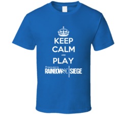 Keep Calm And Play Tom Clancy's Rainbow Six Siege Video Game T Sh Keep Calm And Play Tom Clancy's Rainbow Six Siege Video Game T Sh