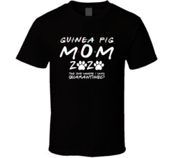 Guinea Pig Mom 2020 The One Where I Was Quarantined Pet Owner Lover T Guinea Pig Mom 2020 The One Where I Was Quarantined Pet Owner Lover T